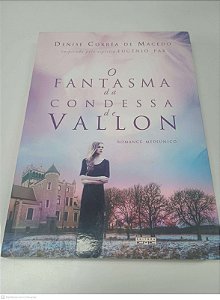 Livro o Fantasma da Condessa de Vallon Autor Macedo, Denise Corrêa de (2013) [usado]