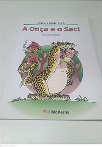Livro a Onça e o Saci Autor Bandeira, Pedro (2005) [usado]