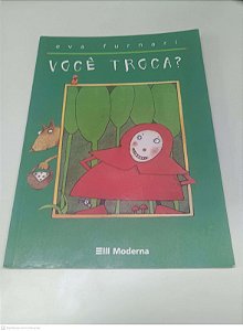 Livro Você Troca? Autor Furnari, Eva (2010) [usado]
