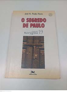 Livro o Segredo de Paulo Autor Flores, José H. Prado (2002) [usado]