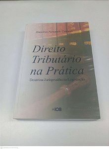 Livro Direito Tributario na Pratica Autor Castardo, Hamilton Fernando (2010) [usado]