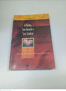 Livro a Dama, seu Amado e seu Senhor Autor Jakes, T. D. (1999) [usado]