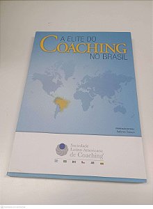 Livro a Elite do Coaching no Brasil Autor França, Sulivan (2013) [usado]