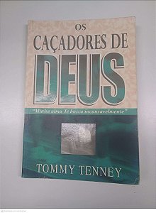 Livro os Caçadores de Deus Autor Tenney, Tommy (2000) [usado]