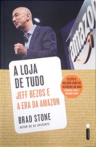 Livro a Loja de Tudo: Jeff Bezos e a Era da Amazon Autor Stone, Brad (2014) [seminovo]