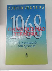 Livro 1968 - o Ano que Não Terminou Autor Ventura, Zuenir [usado]