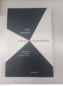 Livro Luta por Reconhecimento Autor Honneth , Axel (2003) [usado]