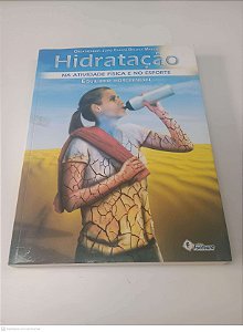 Livro Hidratação na Atividade Fisica e no Esporte Autor Marins, João Carlos Bouzas (2011) [usado]