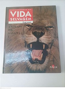 Livro Vol I Animais da Savana - Enciclopedia da Vida Selvagem Autor Larousse [usado]