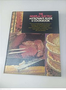 Livro The General Eletric - Microwave Guide & Cookbook Autor Desconhecido [usado]