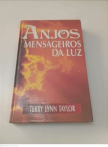 Livro Anjos Mensageiros da Luz Autor Taylor, Terry Lynn (1995) [usado]