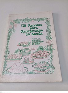 Livro 170 Receitas para Recuperação da Saúde Autor Wolff, Catharina Walzberg [usado]