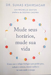 Livro Mude seus Horários, Mude sua Vida Autor Kshirsagar, Suhas (2020) [seminovo]