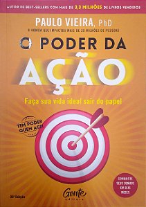 Livro o Poder da Ação: Faça sua Vida Ideal Sair do Papel Autor Vieira, Paulo (2015) [seminovo]