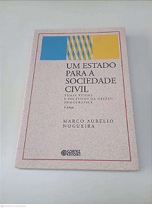 Livro um Estado para a Sociedade Civil Autor Nogueira, Marco Aurélio (2012) [usado]
