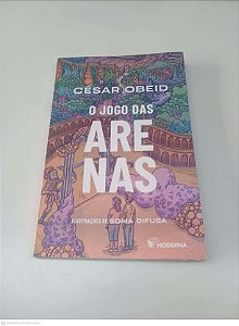 Livro o Jogo das Arenas Autor Obeid, César (2021) [usado]