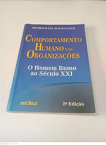 Livro Comportamento Humano nas Organizações Autor Kanaane, Roberto (1997) [usado]