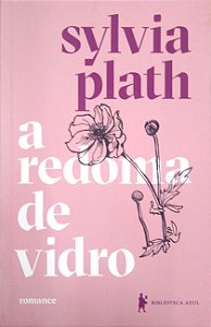 Livro a Redoma de Vidro Autor Plath, Sylvia (2019) [usado]