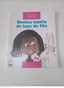 Livro Menina Bonita do Laço de Fita Autor Machado, Ana Maria (2005) [usado]