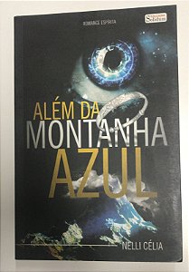 Livro Além da Montanha Azul Autor Célia, Nelli (2013) [usado]