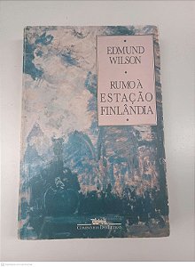 Livro Rumo À Estação Finlândia Autor Wilson, Edmund (1986) [usado]