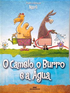 Livro o Camelo, o Burro e a Água Autor Merli (2014) [usado]