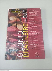 Livro o Conto Brasileiro Hoje Autor Varios Autores (2009) [usado]