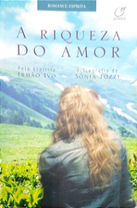 Livro a Riqueza do Amor Autor Tozzi, Sônia (2016) [usado]