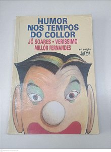 Livro Humor nos Tempos do Collor Autor Soares, Jô e Outros [usado]