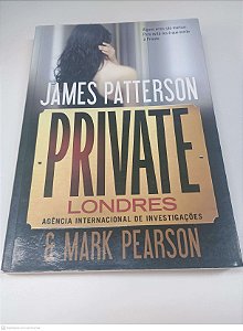 Livro Private Londres Autor Patterson, James - Patterson Mark (2014) [usado]