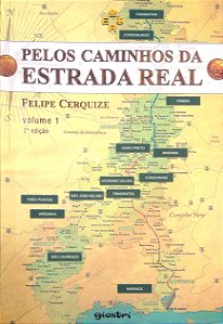 Livro Pelos Caminhos da Estrada Real Autor Cerquize, Felipe (2014) [usado]