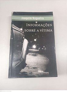 Livro Informações sobre a Vitima Autor Nogueira, Joaquim (2009) [usado]