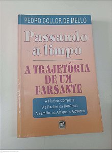 Livro Passando a Limpo: a Trajetória de um Farsante Autor Mello, Pedro Collor de (1993) [usado]
