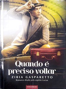 Livro Quando é Preciso Voltar Autor Gasparetto, Zibia (2014) [usado]