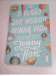 Livro o Verão que Mudou Minha Vida Autor Han, Jenny (2019) [usado]