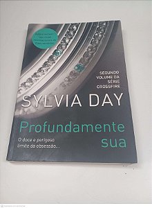 Livro Profundamente sua Autor Day, Sylvia (2012) [usado]