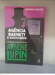 Livro Agencia Barnett e Associados: Arsene Lupan Autor Leblanc, Maurice (2021) [usado]