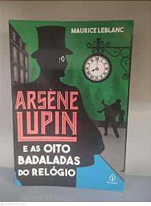 Livro Arsene Lupin e as Oito Badaladas Autor Leblanc, Maurice (2021) [usado]