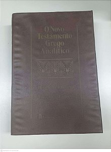 Livro o Novo Testamento Grego Analitico Autor Friberg, Barbara [usado]