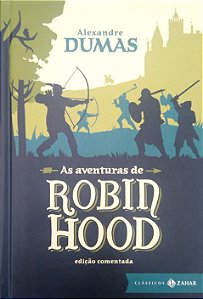 Livro as Aventuras de Robin Hood (ed. Comentada) Autor Dumas, Alexandre (2021) [seminovo]