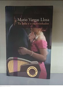 Livro Tia Julia e o Escravinhador Autor Llosa, Mario Vargas (2007) [usado]