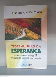 Livro Testemunhas da Esperanca Autor Thuan, Francois Van (2002) [usado]