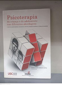 Livro Psicoterapia da Criança e do Adolescente nas Diferentes Abordagens Autor Marchi-costa, Maria Ivone (2012) [usado]