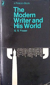 Livro The Modern Writer And His World Autor Fraser, G. S. (1972) [usado]