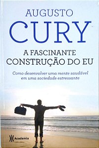 Livro a Fascinante Construção do Eu Autor Cury, Augusto (2014) [usado]