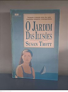 Livro o Jardim das Ilusões Autor Trott, Susan (1987) [usado]