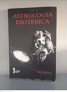 Livro Astrologia Esotérica Autor Molinero, José Ramom (1995) [usado]