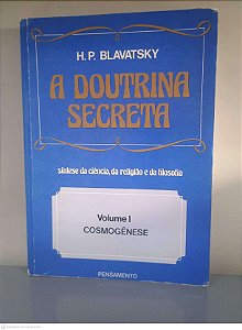 Livro Doutrina Secreta 1 - Cosmogenese Autor H. P. Blavatsky (1980) [usado]