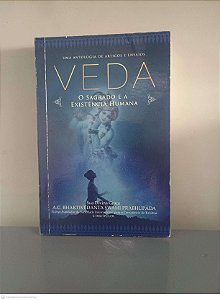 Livro Veda: o Sagrado e a Existência Humana Autor Bhaktivedanta, A. C. (2018) [usado]