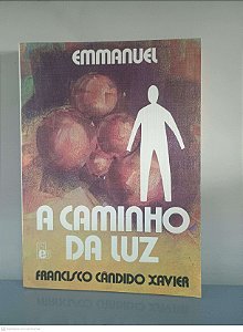 Livro a Caminho da Luz Autor Xavier, Francisco Candido [usado]